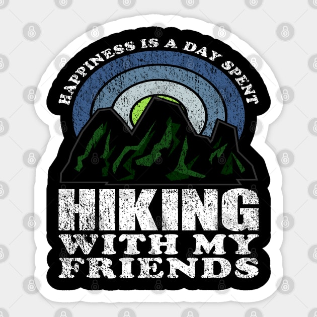 Happiness Is A Day Spent Hiking With My Friends Friendship Day Sticker by JaussZ